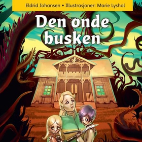Den onde busken (lydbok) av Eldrid Johansen