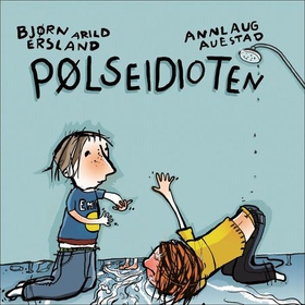 Pølseidioten (lydbok) av Bjørn Arild Erslan