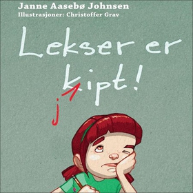 Lekser er kjipt (lydbok) av Janne Aasebø John