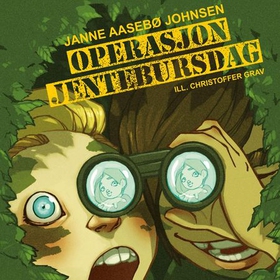 Operasjon jentebursdag (lydbok) av Janne Aasebø Johnsen