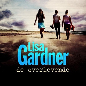 De overlevende (lydbok) av Lisa Gardner