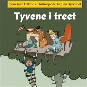 Tyvene i treet (lydbok) av Bjørn Arild Erslan