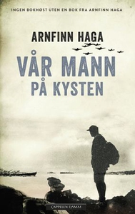 Vår mann på kysten (ebok) av Arnfinn Haga