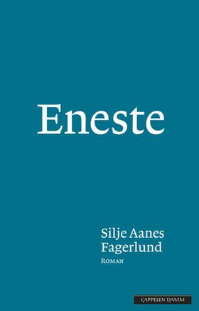 Eneste - roman (ebok) av Silje Aanes Fagerlund