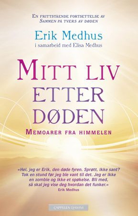 Mitt liv etter døden - memoarer fra himmelen (ebok) av Elisa Medhus