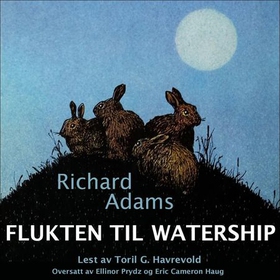 Flukten til Watership (lydbok) av Richard Adams