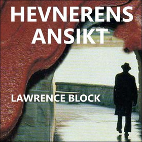 Hevnerens ansikt (lydbok) av Lawrence Block