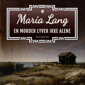 En morder lyver ikke alene (lydbok) av Maria