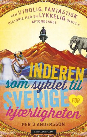 Inderen som syklet til Sverige for kjærligheten (ebok) av Per J. Andersson