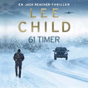 61 timer (lydbok) av Lee Child