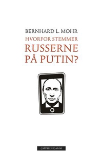 Hvorfor stemmer russerne på Putin? (ebok) av