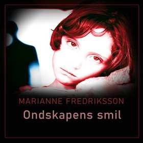 Ondskapens smil (lydbok) av Marianne Fredriksson