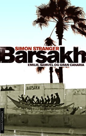 Barsakh - Emilie, Samuel og Gran Canaria (ebok) av Simon Stranger