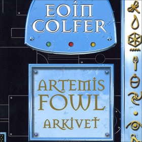 Artemis Fowl - arkivet (lydbok) av Eoin Colfer
