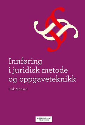 Innføring i juridisk metode og oppgaveteknikk (ebok) av Erik Monsen
