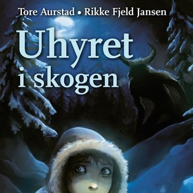 Uhyret i skogen (lydbok) av Tore Aurstad