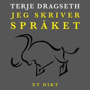 Jeg skriver språket (lydbok) av Terje Dragset