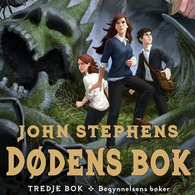 Dødens bok - begynnelsens bøker - tredje bok (lydbok) av John Stephens