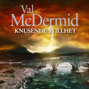 Knusende stillhet (lydbok) av Val McDermid