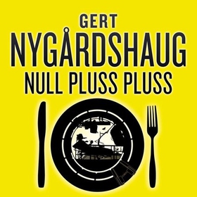 Nullpluss pluss (lydbok) av Gert Nygårdshaug