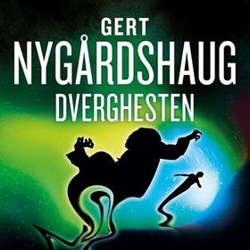 Dverghesten (lydbok) av Gert Nygårdshaug
