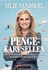 Pengekarusellen (ebok) av Silje Sandmæl