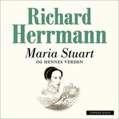 Maria Stuart og hennes verden