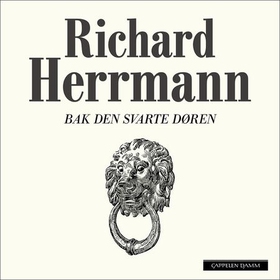 Bak den svarte døren - historie om mennesker og politikk i Downing street (lydbok) av Richard Herrmann