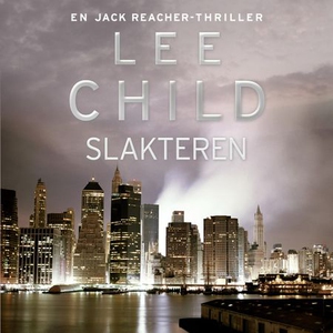 Slakteren (lydbok) av Lee Child