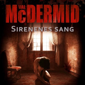 Sirenenes sang (lydbok) av Val McDermid