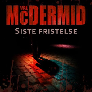 Siste fristelse (lydbok) av Val McDermid