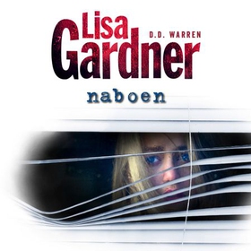 Naboen (lydbok) av Lisa Gardner