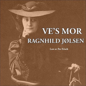 Ve's mor (lydbok) av Ragnhild Jølsen