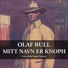 Mitt navn er Knoph (lydbok) av Olaf Bull