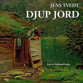 Djup jord (lydbok) av Jens Tvedt