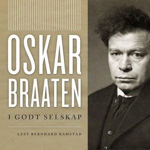 I godt selskap (lydbok) av Oskar Braaten