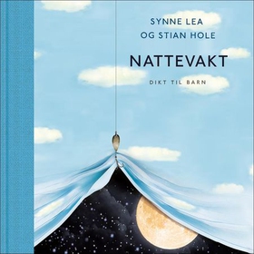 Nattevakt - dikt til barn (lydbok) av Synne Lea