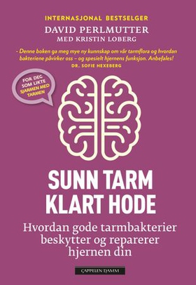 Sunn tarm - klart hode - hvordan gode tarmbakterier beskytter og reparerer hjernen din (ebok) av David Perlmutter