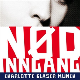 Nødinngang (lydbok) av Charlotte Glaser Munch
