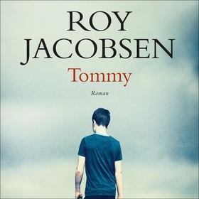 Tommy (lydbok) av Roy Jacobsen