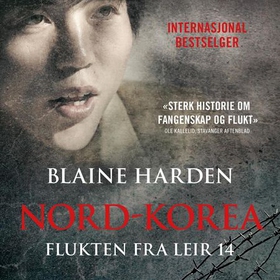 Flukten fra leir 14 - en beretning fra Nord-Korea (lydbok) av Blaine Harden