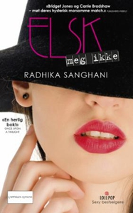 Elsk meg ikke (ebok) av Radhika Sanghani