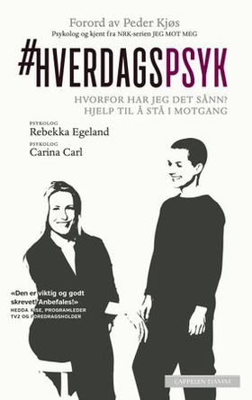Hverdagspsyk - hvorfor har jeg det sånn? - hjelp til å stå i motgang (ebok) av Rebekka Th. Egeland