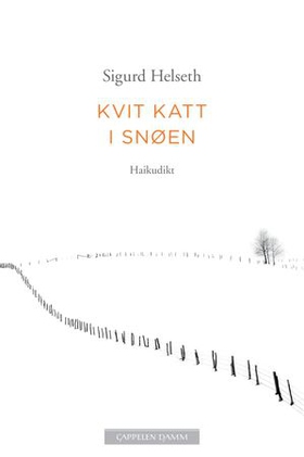 Kvit katt i snøen - haikudikt (ebok) av Sigurd Helseth