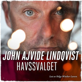 Havssvalget (lydbok) av John Ajvide Lindqvist