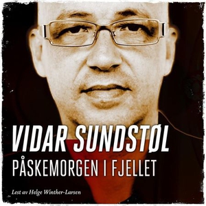 Påskemorgen i fjellet (lydbok) av Vidar Sunds
