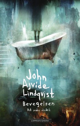 Bevegelsen - det andre stedet (ebok) av John Ajvide Lindqvist