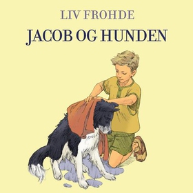 Jacob og hunden (lydbok) av Liv Frohde
