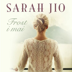Frost i mai (lydbok) av Sarah Jio