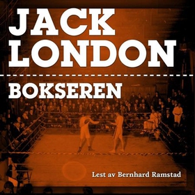 Bokseren (lydbok) av Jack London